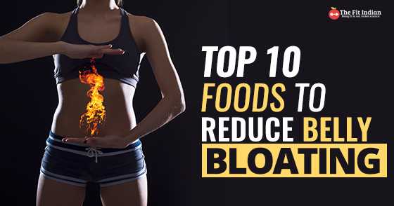 10 Foods to Reduce Belly Bloating- Simple Tips for Flat Abs
