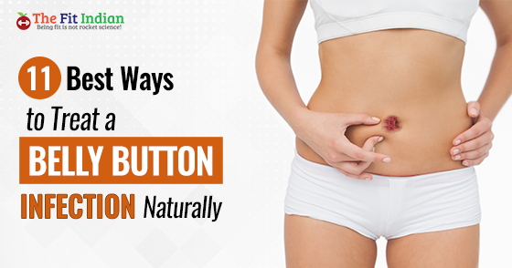 Can Your Belly Button Get Infected While Pregnant 11 Best Ways To Treat A Belly Button Infection Naturally At Home