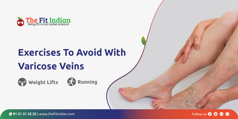 What are the exercises you should avoid while varicose veins