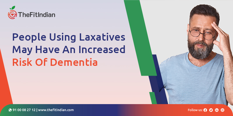People using laxatives may have an increased risk of dementia 